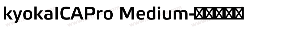 kyokaICAPro Medium字体转换